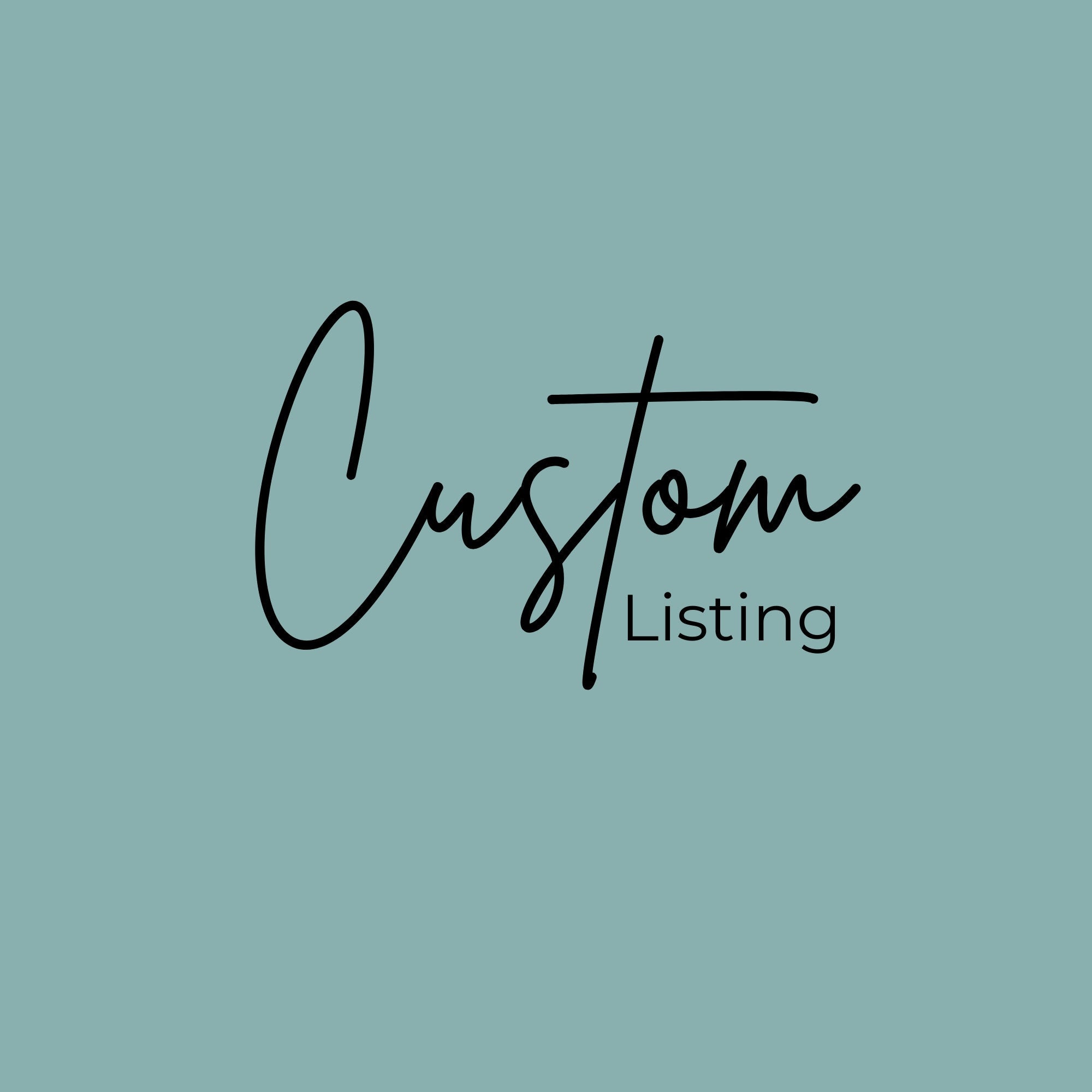 Custom Order- Please only purchase after initial consultation