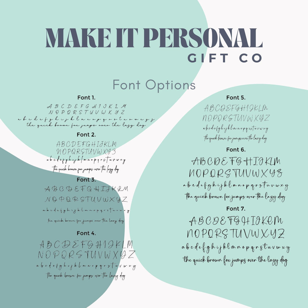 Make It Personal Gift Co font options guide featuring styles 1 to 7 for personalised gifts. Includes a variety of elegant cursive, modern calligraphy, and handwritten script fonts for custom engraving.