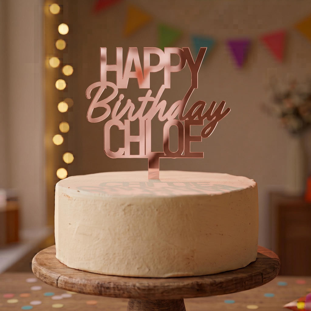 Personalised Happy Birthday Chloe rose gold mirror acrylic cake topper in modern block and script font.